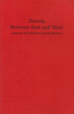 Danzig: Between East and West