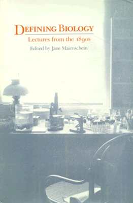 Defining Biology: Lectures from the 1890's