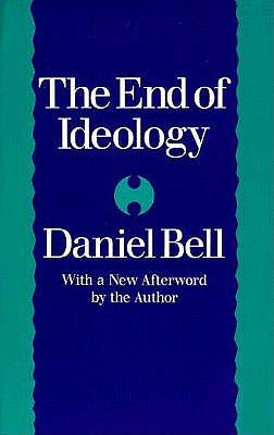 The End of Ideology: First Edition