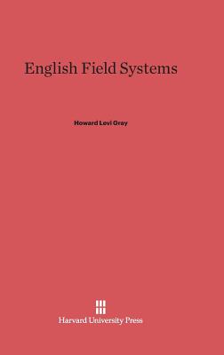 English Field Systems (Harvard Historical Studies (Hardcover))
