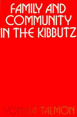 Family and Community in the Kibbutz
