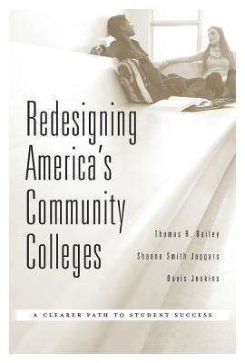 Image for Redesigning America?s Community Colleges: A Clearer Path to Student Success