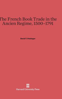 The French Book Trade in the Ancien Regime, 15001791