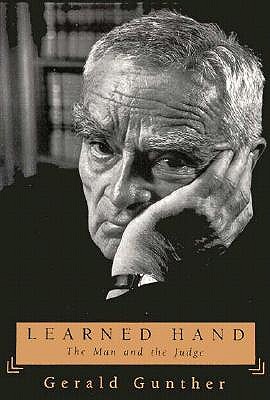 Learned Hand: The Man and the Judge