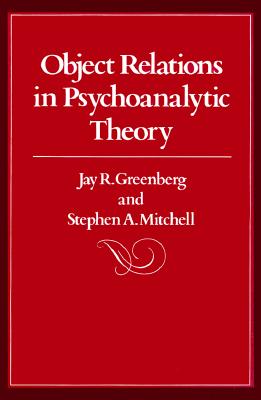 Image for Object Relations in Psychoanalytic Theory Object Relations in Psychoanalytic Theory