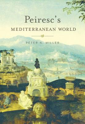 Peirescs Mediterranean World