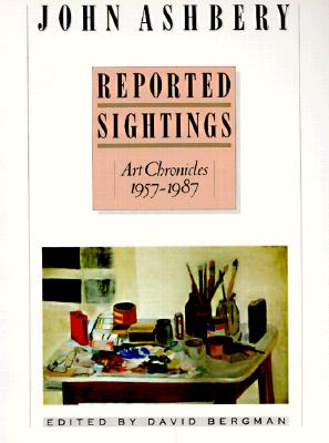 Reported Sightings: Art Chronicles, 1957-1987
