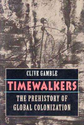 Timewalkers: The Prehistory of Global Colonization
