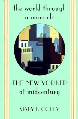 The World Through a Monocle : The New Yorker at Midcentury