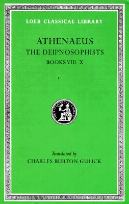 Image for ATHENAEUS: THE DEIPNOSOPHISTS IV; Volume IV ATHENAEUS: THE DEIPNOSOPHISTS IV; Volume IV