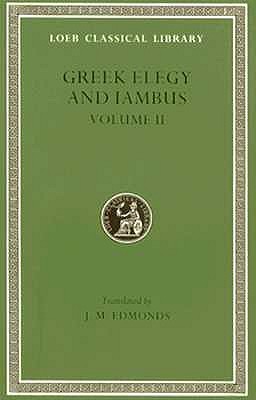 GREEK ELEGY AND IAMBUS Volume II