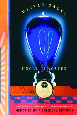 Uncle Tungsten: Memories of a Chemical Boyhood