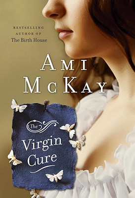 The Virgin Cure : A novel. First Edition in dust jacket, Signed.