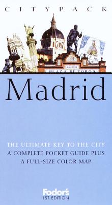 Fodor's Citypack Madrid, 1st Edition (Citypacks)