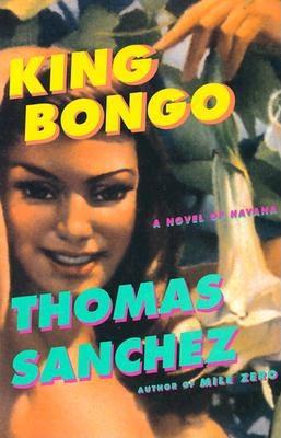 King Bongo: A Novel Of Havana