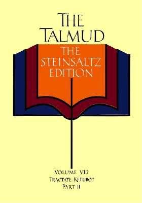 The Talmud, Vol. 8: Tractate Ketubot, Part 2, Steinsaltz Editon (English and Hebrew Edition), Steinsaltz, Rabbi Adin The Talmud, Vol. 8: Tractate Ketubot, Part 2, Steinsaltz Editon (English and Hebrew Edition), Steinsaltz, Rabbi Adin
