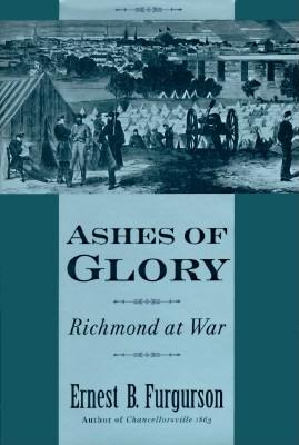 Ashes of Glory: Richmond at War.