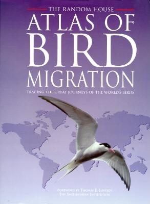 The Random House Atlas of Bird Migration