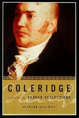 Coleridge: Darker Reflections, 1804-1834 (Pantheon)
