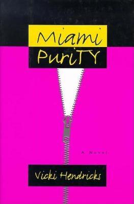 Miami Purity: a novel