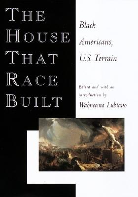 The House That Race Built: Black Americans, U.S. Terrain