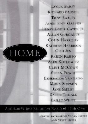 Home: American Writers Remember Rooms of Their Own