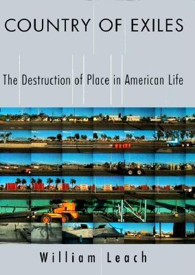 Country of Exiles: The Destruction of Place in American Life