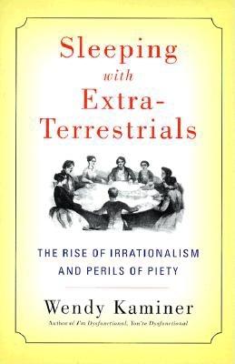 Sleeping with Extra-Terrestrials: The Rise of Irrationalism and Perils of Piety