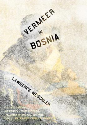 Vermeer in Bosnia: Cultural Comedies and Political Tragedies
