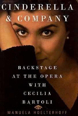 Image for Cinderella & Company: Backstage at the Opera with Cecilia Bartoli