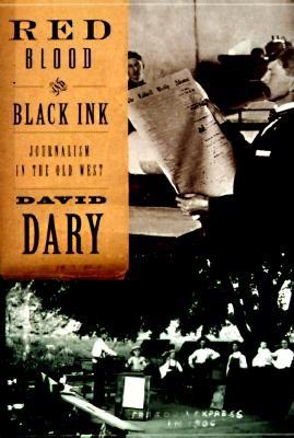 Red Blood And Black Ink Journalist in the Old West