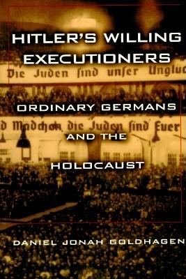 Image for Hitler's Willing Executioners: Ordinary Germans and the Holocaust