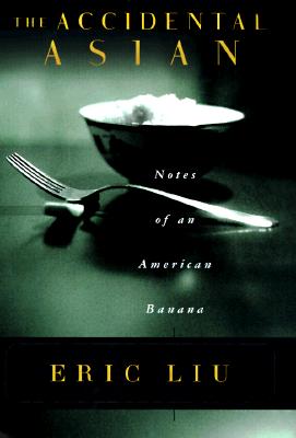 The Accidental Asian : Notes of a Native Speaker