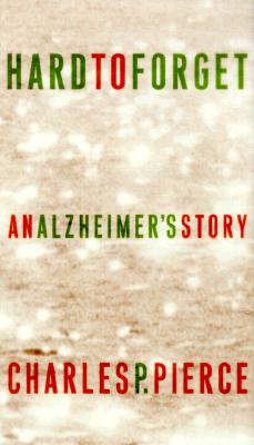 Image for Hard to Forget: An Alzheimer's Story