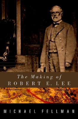 The Making of Robert E. Lee