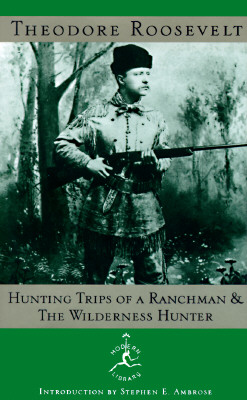 Image for Hunting Trips of a Ranchman and the Wilderness Hunter