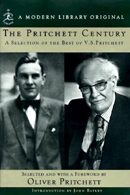 PRITCHETT CENTURY, THE A SELECTION OF THE BEST OF V.S. PRITCHETT