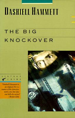 The Big Knockover: Selected Stories And Short Novels