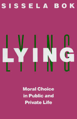 Image for Lying: Moral Choice in Public and Private Life Lying: Moral Choice in Public and Private Life