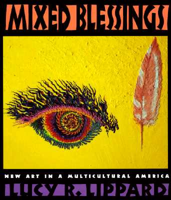 Mixed Blessings New Art in a Multicultural America