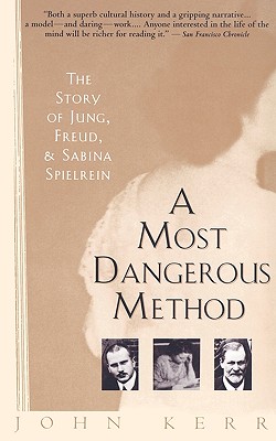 Most Dangerous Method: The Story of Jung, Freud, and Sabina Spielrein