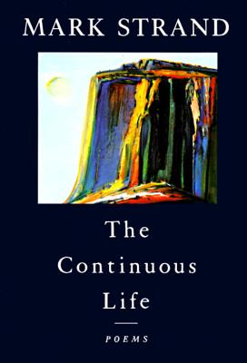 Image for The Continuous Life: Poems The Continuous Life: Poems
