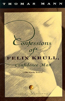 Confessions of Felix Krull, Confidence Man: The Early Years