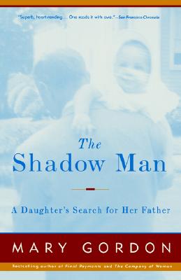 The Shadow Man: A Daughter's Search for Her Father