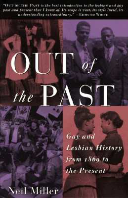 Out of the Past: Gay and Lesbian History from 1869 to the Present