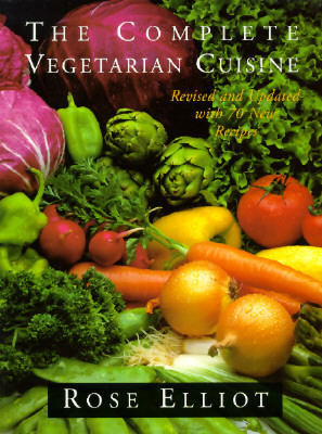 Image for The Complete Vegetarian Cuisine: Revised and updated with 70 new recipes