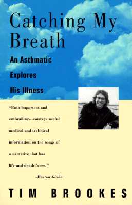 Image for Catching My Breath: An Asthmatic Explores His Illness