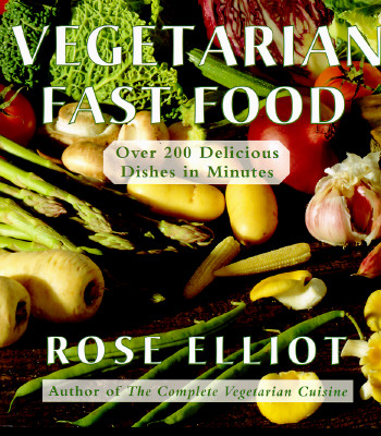 Image for Vegetarian Fast Food: Over 200 Delicious Dishes in Minutes