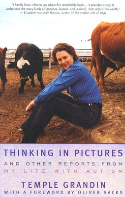 Thinking In Pictures: and Other Reports from My Life with Autism