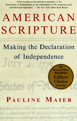 American Scripture Making the Declaration of Independence